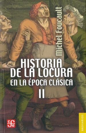 HISTORIA DE LA LOCURA EN LA ÉPOCA CLÁSICA, II