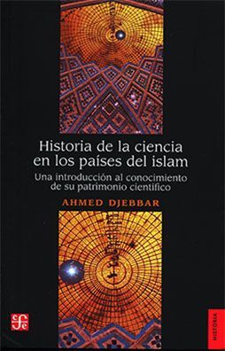 HISTORIA DE LA CIENCIA EN LOS PAISES DEL ISLAM
