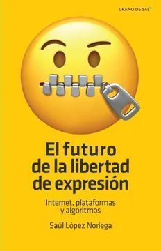 EL FUTURO DE LA LIBERTAD DE EXPRESIÓN