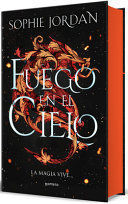 FUEGO EN EL CIELO. LA MAGIA VIVE (EDICIÓN ESPECIAL LIMITADA) / A FIRE IN THE SKY . THE MAGIC LIVES (SPECIAL LIMITED EDITION)