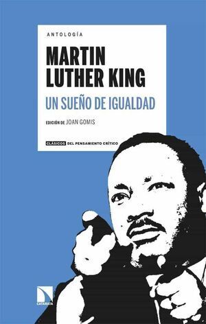 ANTOLOGÍA LUTHER KING. UN SUEÑO DE IGUALDAD (3A ED.)