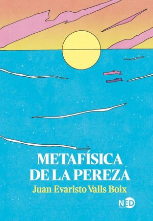 METAFÍSICA DE LA PEREZA