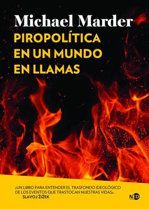 PIROPOLÍTICA EN UN MUNDO EN LLAMAS