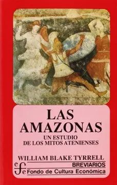 LAS AMAZONAS: UN ESTUDIO DE LOS MITOS ATENIENSES