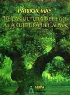 DE LA CULTURA DEL EGO A LA CULTURA DEL ALMA