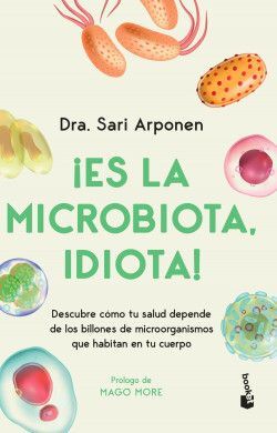 ¡ES LA MICROBIOTA, IDIOTA!