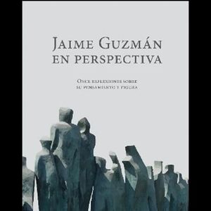 JAIME GUZMAN EN PERSPECTIVA