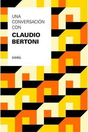 UNA CONVERSACION CON CLAUDIO BERTONI