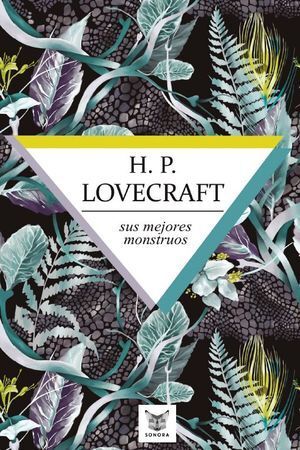 H.P. LOVECRAFT, SUS MEJORES MONSTRUOS